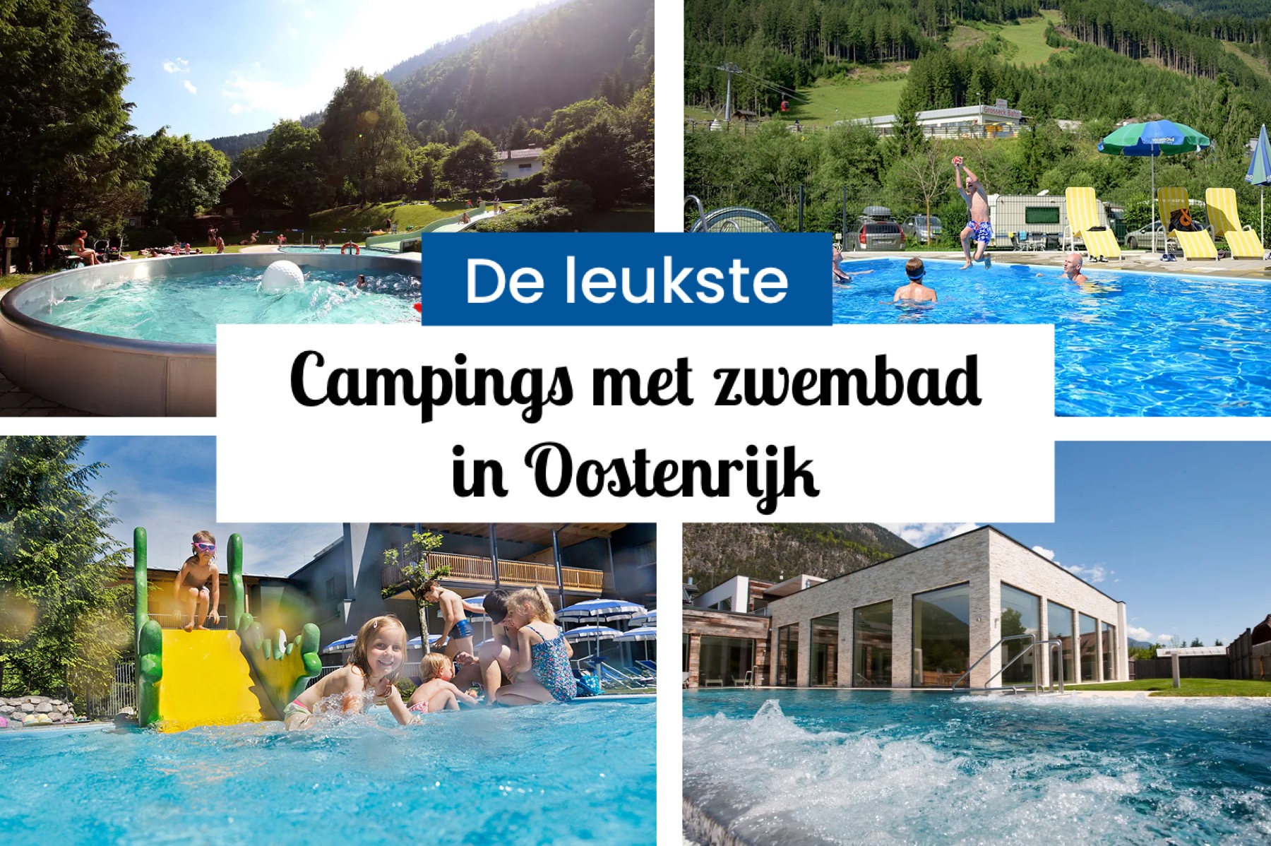 Intensief Grafiek dutje De leukste campings met zwembad in Oostenrijk -